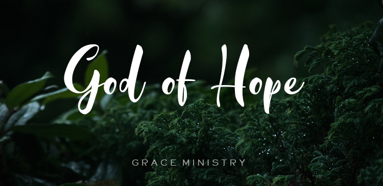 Bro Andrew Richard Daily Devotion - God of Hope. Grace Ministry Mangalore Bro Andrew Richard Daily Devotion - God of Hope. Grace Ministry Mangalore
