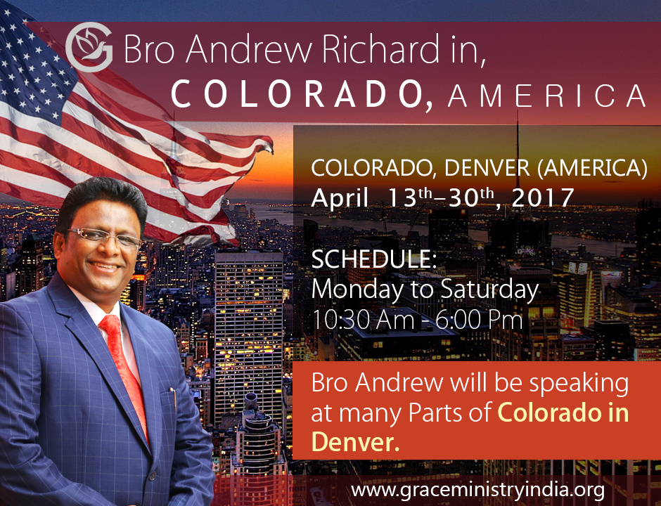Bro Andrew Richard in Colorado, Denver, America from April 13th to 30th for prayers and counseling in and around Denver. 