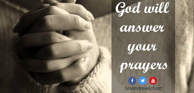 God will answer all your prayers. No matter your prayer request is big or small, God will answer all your prayers and supply all your needs.
