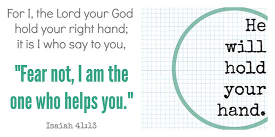 God will hold your hand,No matter what you may be going through today, you can trust that God is for you.
